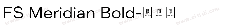 FS Meridian Bold字体转换